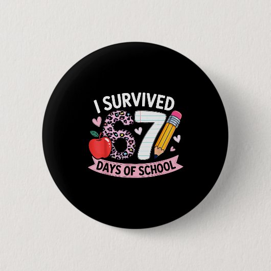 Badge Rond 5 Cm I Survived 67 Days Of School Funny Meme Student Te (Devant)