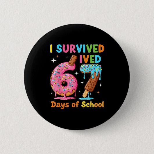 Badge Rond 5 Cm I Survived 67 Days Of School Funny Meme Teacher St (Devant)