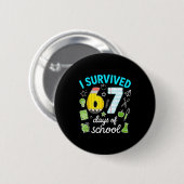 Badge Rond 5 Cm I Survived 67 Days Of School Funny Meme Teacher St (Devant & derrière)