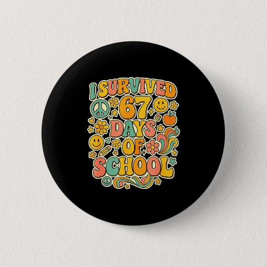 Badge Rond 5 Cm I Survived 67 Days Of School Funny Meme Teacher St (Devant)