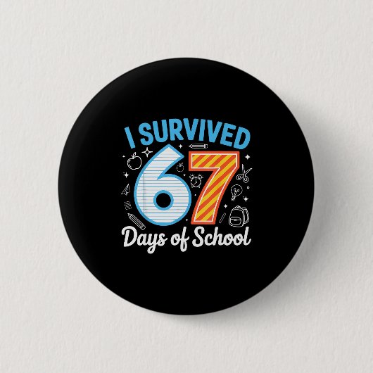 Badge Rond 5 Cm I Survived 67 Days Of School Funny Meme Teacher St (Devant)