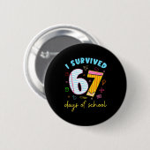 Badge Rond 5 Cm I Survived 67 Days Of School Funny Meme Teacher St (Devant & derrière)
