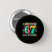 Badge Rond 5 Cm I Survived 67 Days Of School Funny Meme Teacher St (Devant & derrière)