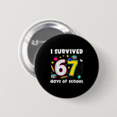 Badge Rond 5 Cm I Survived 67 Days Of School Funny Meme Teacher St (Devant & derrière)