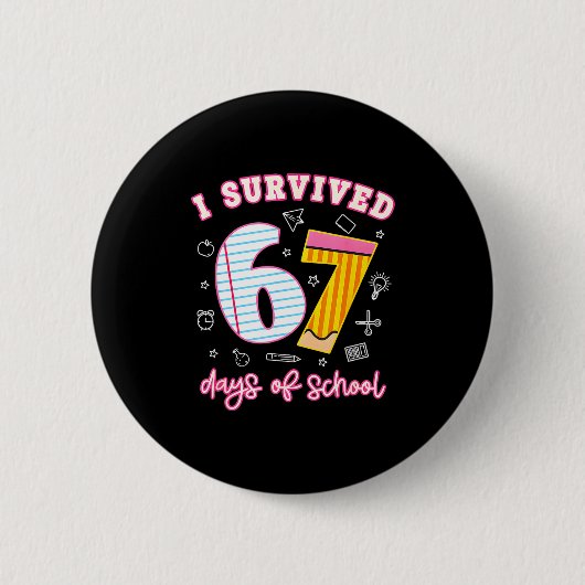 Badge Rond 5 Cm I Survived 67 Days Of School Funny Meme Teacher St (Devant)