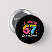 Badge Rond 5 Cm I Survived 67 Days Of School Funny Meme Teacher St (Devant & derrière)