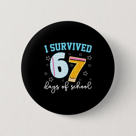 Badge Rond 5 Cm I Survived 67 Days Of School Funny Meme Teacher St (Devant)