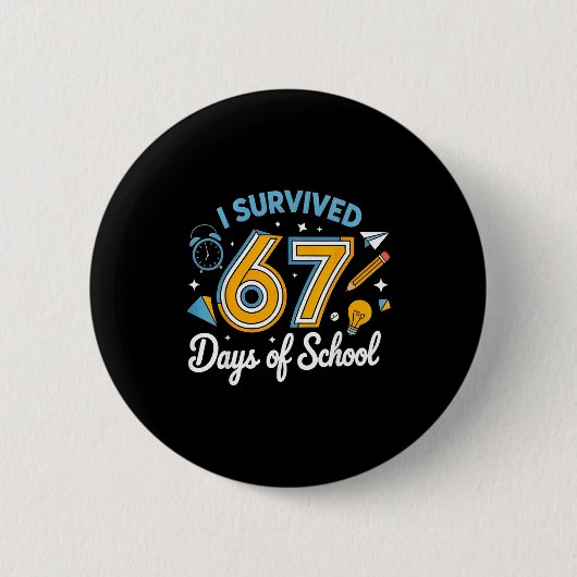 Badge Rond 5 Cm I Survived 67 Days Of School Funny Meme Teacher St (Devant)