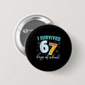 Badge Rond 5 Cm I Survived 67 Days Of School Funny Meme Teacher St (Devant & derrière)