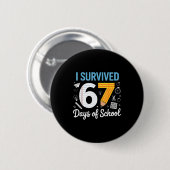 Badge Rond 5 Cm I Survived 67 Days Of School Funny Meme Teacher St (Devant & derrière)
