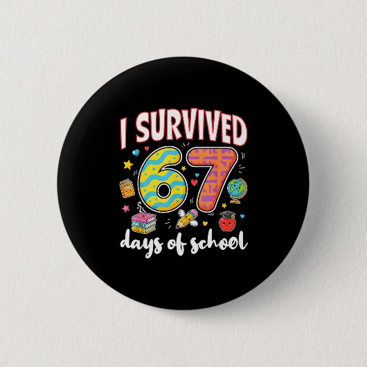 Badge Rond 5 Cm I Survived 67 Days Of School Funny Meme Teacher St (Devant)