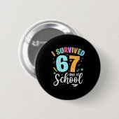 Badge Rond 5 Cm I Survived 67 Days Of School Funny Meme Teachers S (Devant & derrière)