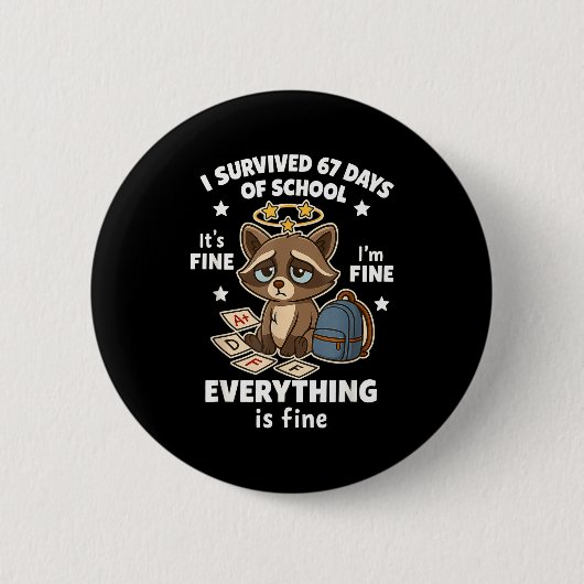 Badge Rond 5 Cm I Survived 67 Days Of School Funny Raccoon (Devant)