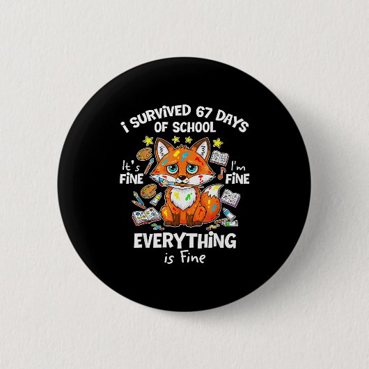Badge Rond 5 Cm I Survived 67 Days Of School Funny Six Seven Meme (Devant)