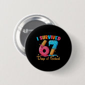 Badge Rond 5 Cm I Survived 67 Days Of School Funny Six Seven Meme  (Devant & derrière)