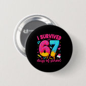 Badge Rond 5 Cm I Survived 67 Days Of School Funny Six Seven Teach (Devant & derrière)