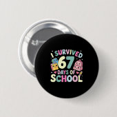 Badge Rond 5 Cm I Survived 67 Days Of School Funny Student Style (Devant & derrière)