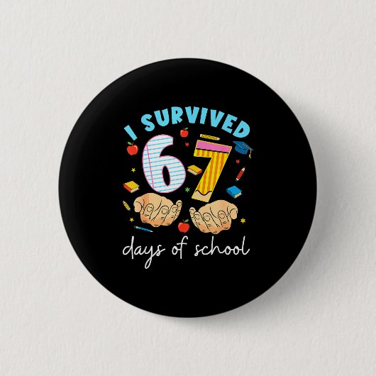 Badge Rond 5 Cm I Survived 67 Days Of School Funny Student Style (Devant)