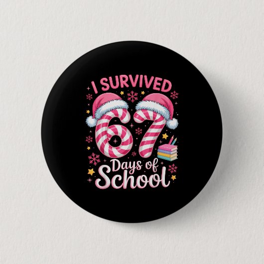 Badge Rond 5 Cm I Survived 67 Days Of School Funny Student Winter (Devant)