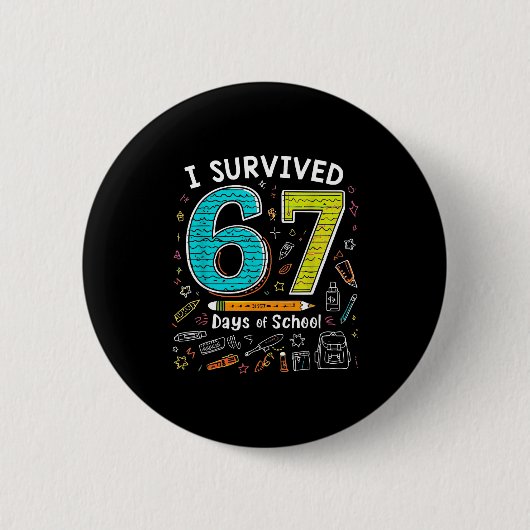 Badge Rond 5 Cm I Survived 67 Days Of School _ Funny Teacher & (Devant)