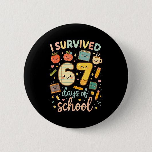 Badge Rond 5 Cm I Survived 67 Days Of School _ Funny Teacher & (Devant)
