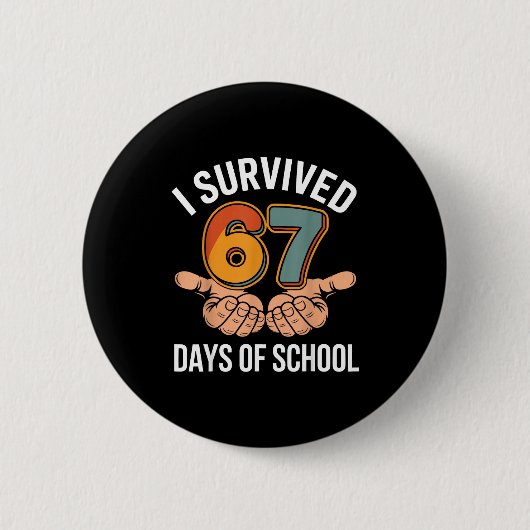 Badge Rond 5 Cm I Survived 67 Days Of School Funny Teacher And Stu (Devant)