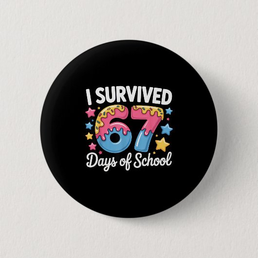 Badge Rond 5 Cm I Survived 67 Days Of School Funny Teacher Back To (Devant)