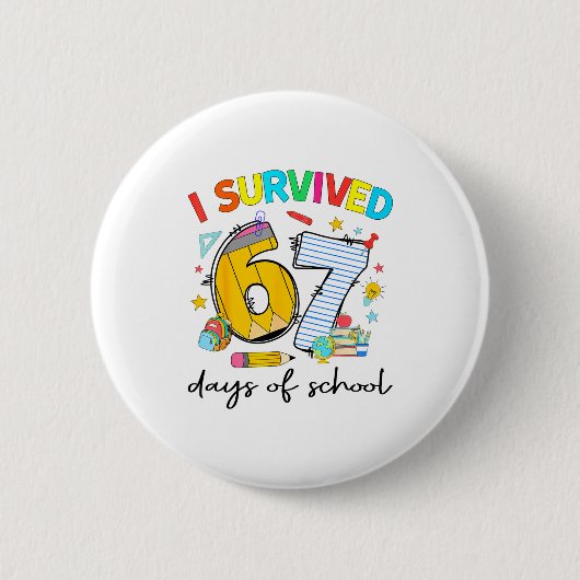 Badge Rond 5 Cm I Survived 67 Days Of School Funny Teacher Student (Devant)