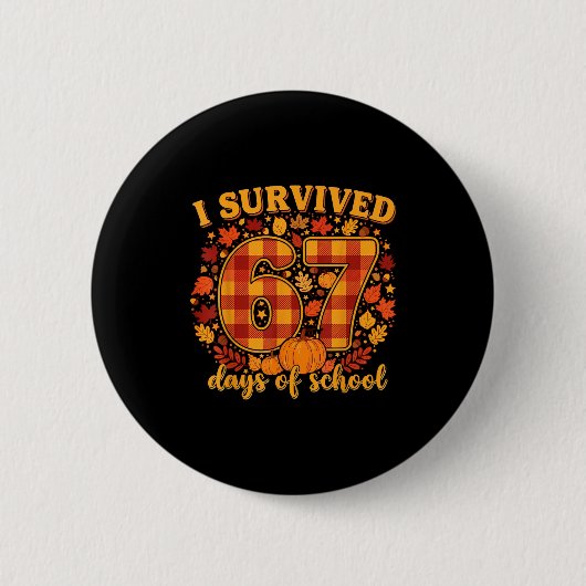 Badge Rond 5 Cm I Survived 67 Days Of School Funny Teacher Student (Devant)