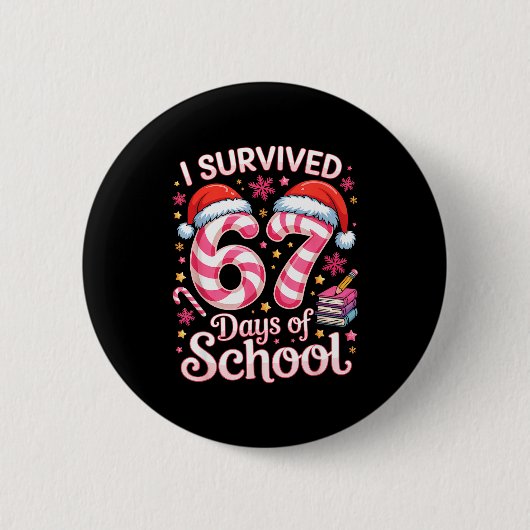 Badge Rond 5 Cm I Survived 67 Days Of School - Funny Teachers Stud (Devant)