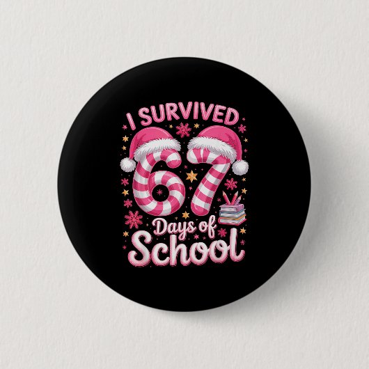 Badge Rond 5 Cm I Survived 67 Days Of School - Funny Teachers Stud (Devant)