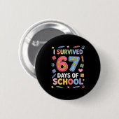 Badge Rond 5 Cm I Survived 67 Days Of School - Funny Teachers Stud (Devant & derrière)