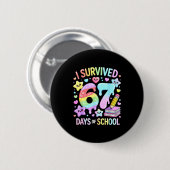 Badge Rond 5 Cm I Survived 67 Days Of School - Funny Teachers Stud (Devant & derrière)
