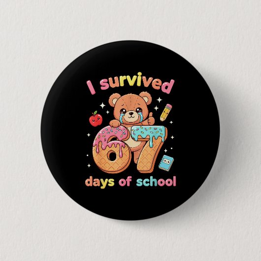 Badge Rond 5 Cm I Survived 67 Days Of School Funny Teddy Bear Six (Devant)