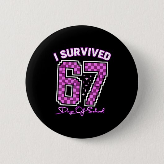 Badge Rond 5 Cm I Survived 67 Days Of School Girls Teachers 100 Da (Devant)