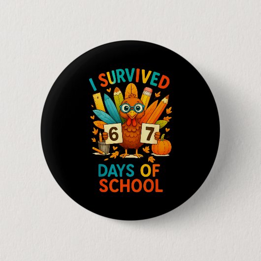 Badge Rond 5 Cm I Survived 67 Days Of School Meme Teacher Student (Devant)