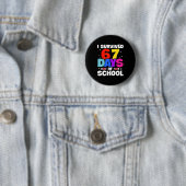 Badge Rond 5 Cm I Survived 67 Days Of School Shirts Meme Six Seven (En situation)