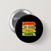 Badge Rond 5 Cm I Survived 67 Days Of School Six Seven Meme Studen (Devant & derrière)
