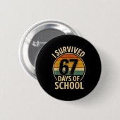 Badge Rond 5 Cm I Survived 67 Days Of School Six Seven Meme Studen (Devant & derrière)