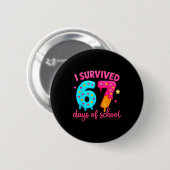 Badge Rond 5 Cm I Survived 67 Days Of School Six Seven Meme Teache (Devant & derrière)