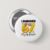 Badge Rond 5 Cm I Survived 67 Days Of School Six Seven Meme Teache (Devant & derrière)