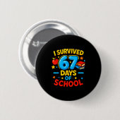 Badge Rond 5 Cm I Survived 67 Days Of School Six Seven Meme Teache (Devant & derrière)