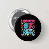 Badge Rond 5 Cm I Survived 67 Days Of School Six Seven Meme Teache (Devant & derrière)