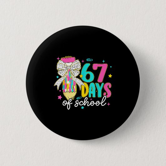 Badge Rond 5 Cm I Survived 67 Days Of School Six Seven Meme Teache (Devant)