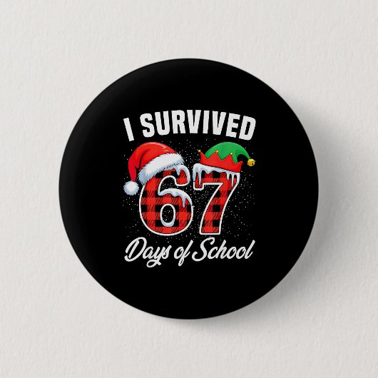 Badge Rond 5 Cm I Survived 67 Days Of School Six Seven Teacher Stu (Devant)