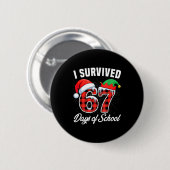 Badge Rond 5 Cm I Survived 67 Days Of School Six Seven Teacher Stu (Devant & derrière)