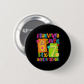 Badge Rond 5 Cm I Survived 67 Days Of School Six Seven Teachers St (Devant & derrière)