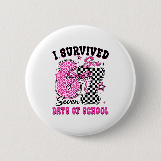 Badge Rond 5 Cm I Survived 67 Days Of School Six Seven Teachers St (Devant)