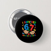 Badge Rond 5 Cm I Survived 67 Days Of School Six Seven Teachers St (Devant & derrière)