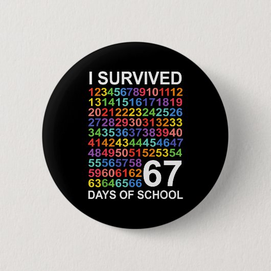 Badge Rond 5 Cm I Survived 67 Days Of School Students Teacher Numb (Devant)